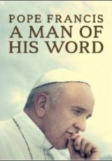 Papa Francisco: Um Homem de Palavra Legendado