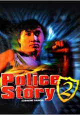 Police Story 2: Codinome: Radical